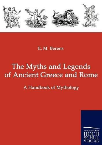 Myths and Legends of Ancient Greece and Rome - E. M. Berens